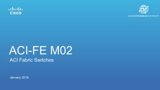 M02 - ACI Fabric Switches v3.51.pdf