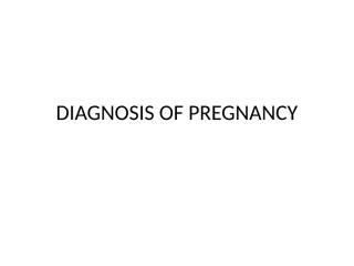 O&G 4 - Diagnosis of Pregnancy.ppt