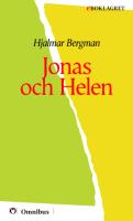 Hjalmar Bergman - Jonas och Helen [ prosa ] [1a tryckta utgåva 1926, Senaste tryckta utgåva 1952, 337 s. ].pdf