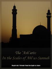 SalafiManhaj - Ashari Creed-The 'Ash'aris; In the Scales of Ahl us-Sunnah.pdf